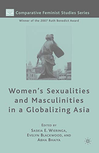 

Women's Sexualities and Masculinities in a Globalizing Asia (Comparative Feminist Studies)