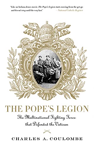 Beispielbild fr Pope's Legion: The Multinational Fighting Force That Defended the Vatican zum Verkauf von WorldofBooks