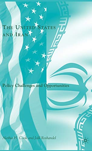 Beispielbild fr The United States and Iran: Policy Challenges and Opportunities zum Verkauf von ThriftBooks-Atlanta