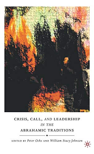 Stock image for Crisis, Call, and Leadership in the Abrahamic Traditions for sale by Ergodebooks