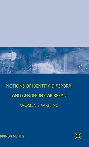 Stock image for Notions of Identity, Diaspora, and Gender in Caribbean Women's Writing for sale by Ergodebooks