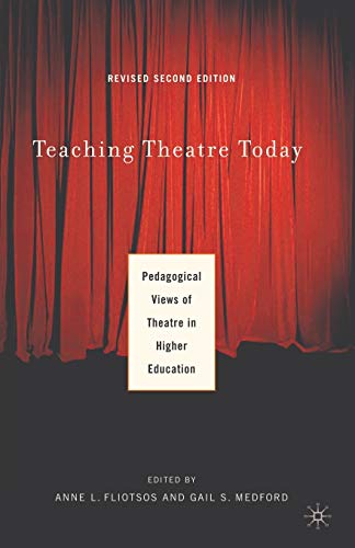 Stock image for Teaching Theatre Today: Pedagogical Views of Theatre in Higher Education: Pedagogical Views of Theatre in Higher Education for sale by Chiron Media