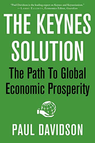 Beispielbild fr The Keynes Solution : The Path to Global Economic Prosperity zum Verkauf von Better World Books