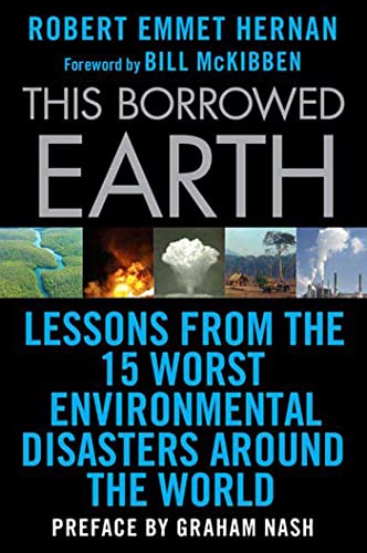 9780230619838: This Borrowed Earth: Lessons from the Fifteen Worst Environmental Disasters Around the World (Macmillan Science)