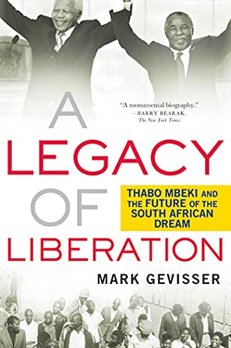 9780230619999: Legacy Of Liberation: Thabo Mbeki and the Future of the South African Dream