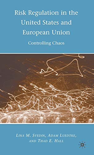 Stock image for Risk Regulation in the United States and European Union: Controlling Chaos for sale by Midtown Scholar Bookstore