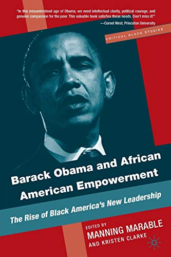 Stock image for Barack Obama and African American Empowerment: The Rise of Black America's New Leadership (Critical Black Studies) for sale by Ergodebooks