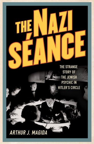 9780230620537: The Nazi Seance: The Strange Story of the Jewish Psychic in Hitler's Circle