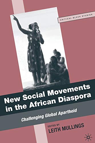 Stock image for New Social Movements in the African Diaspora: Challenging Global Apartheid for sale by Revaluation Books