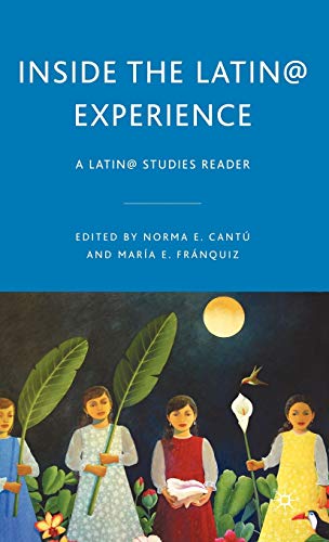 Stock image for Inside the Latin@ Experience: A Latin@ Studies Reader for sale by THE SAINT BOOKSTORE