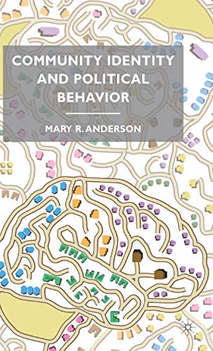 Imagen de archivo de Community Identity and Political Behavior [Hardcover] [Jun 15, 2010] Anderson. a la venta por Book Trader Cafe, LLC