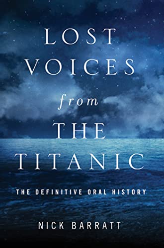 Beispielbild fr Lost Voices from the Titanic : The Definitive Oral History zum Verkauf von Better World Books