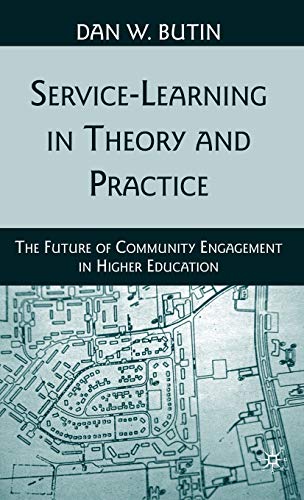 Imagen de archivo de Service-Learning in Theory and Practice: The Future of Community Engagement in Higher Education a la venta por Ria Christie Collections