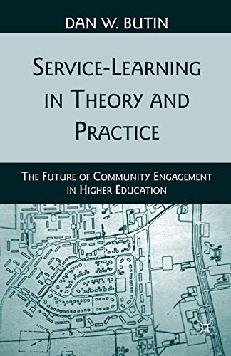 Beispielbild fr Service-Learning in Theory and Practice : The Future of Community Engagement in Higher Education zum Verkauf von Better World Books