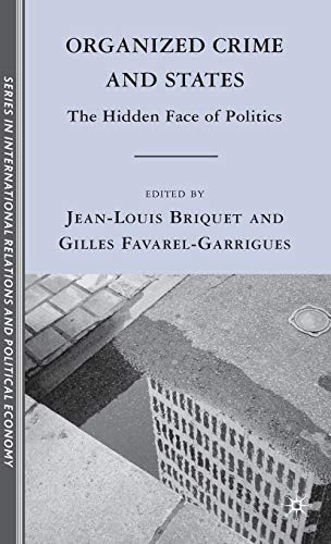 9780230622869: Organized Crime and States: The Hidden Face of Politics (The Sciences Po Series in International Relations and Political Economy)