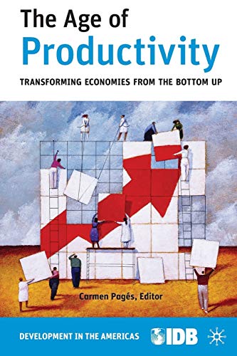 Stock image for The Age of Productivity: Transforming from the Bottom Up for sale by Chiron Media