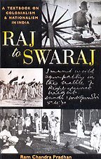 Stock image for Raj to Swaraj: A Textbook on Colonialism and Nationalism in India for sale by dsmbooks