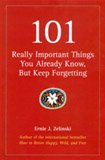 9780230635005: 101 Really Important Things You Already Know, But Keep Forgetting
