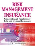 Stock image for Risk Management & Insurance: Concepts and Practices of Life and General Insurance for sale by dsmbooks