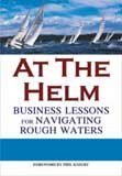 Stock image for At the Helm: Business Lessons for Navigating Rough Waters for sale by ThriftBooks-Atlanta
