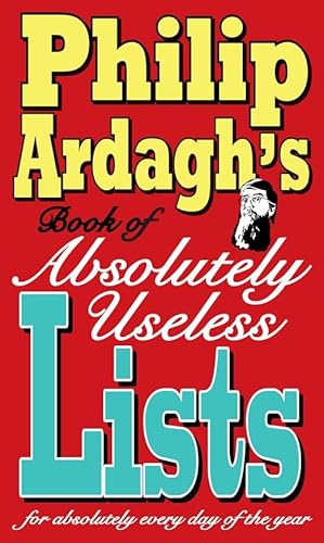 Beispielbild fr Philip Ardagh's book of absolutely useless lists for absolutely every day of the year zum Verkauf von WorldofBooks
