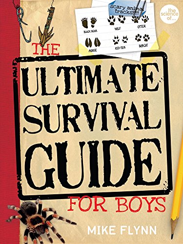 Stock image for The Science of Survival: The Ultimate Survival Guide for Boys (cancelled) (The Science Of) for sale by WorldofBooks