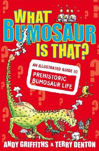 9780230700758: What Bumosaur is That?: A Colourful Guide to Prehistoric Bumosaur Life