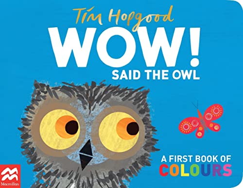 Beispielbild fr WOW! Said the Owl: A First Book of Colours zum Verkauf von WorldofBooks