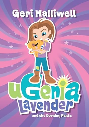 Stock image for Ugenia Lavender and the Burning Pants (Ugenia Lavender) for sale by AwesomeBooks