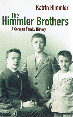 Beispielbild fr The Himmler Brothers: A German Family History zum Verkauf von Syber's Books