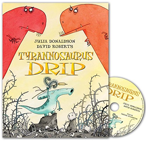 Tyrannosaurus Drip (9780230704145) by Julia Donaldson