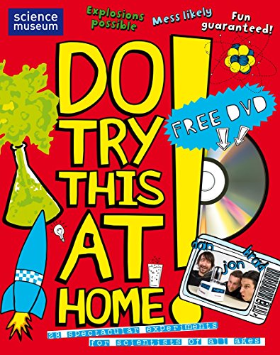 Stock image for Do Try This at Home! : 28 Spectacular Experiments for Scientists of All Ages for sale by Better World Books