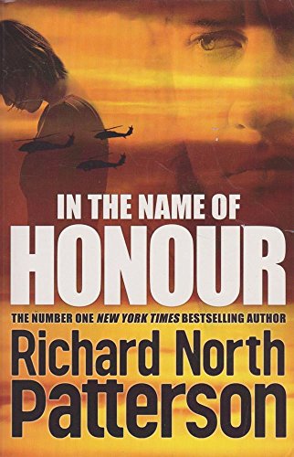 In the Name of Honour (9780230711358) by Richard North Patterson