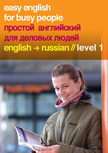 Beispielbild fr Easy English for Busy People - Russian - Volume 1: v. 1: English to Russian, Level 1 zum Verkauf von Goldstone Books