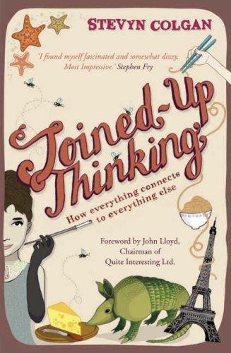 Beispielbild fr Joined-Up Thinking: How everything connects to everything else: How to Connect Everything to Everything Else zum Verkauf von AwesomeBooks