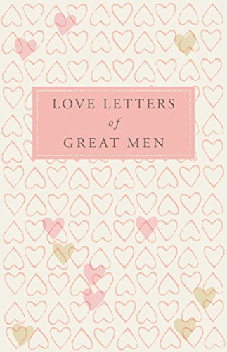 Imagen de archivo de Love Letters of Great Men a la venta por Blackwell's