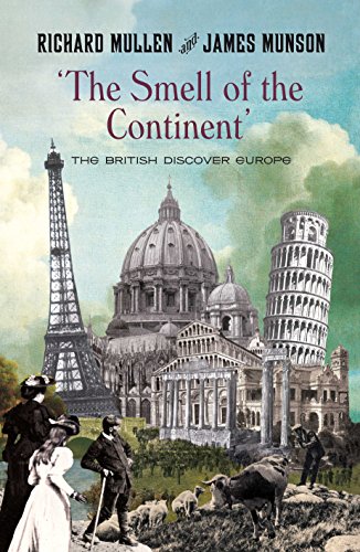 9780230741904: The Smell Of The Continent: The British Discover Europe