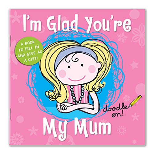 Stock image for I m Glad You re My Mum for sale by Kennys Bookstore