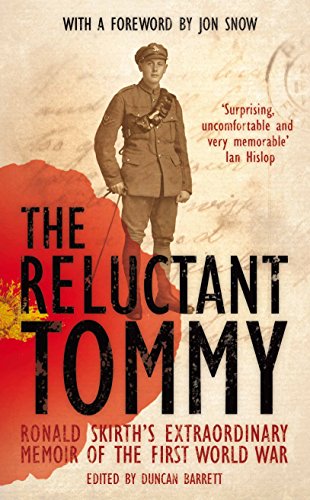 Imagen de archivo de The Reluctant Tommy - Ronald Skirth's Extraordinary Memoir of the First World War a la venta por AwesomeBooks