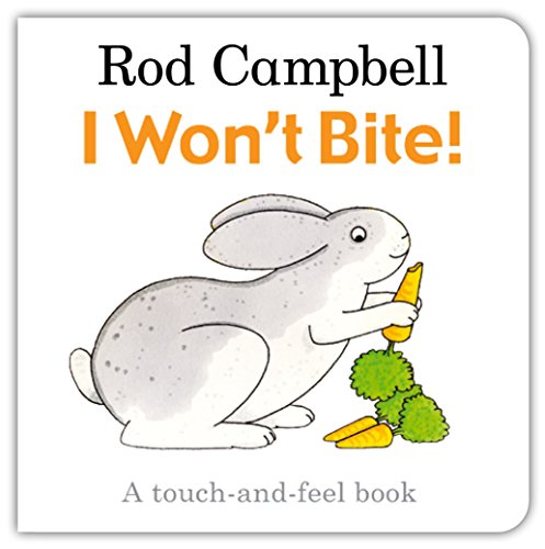 Stock image for I Won't Bite! (Touch & Feel) for sale by AwesomeBooks