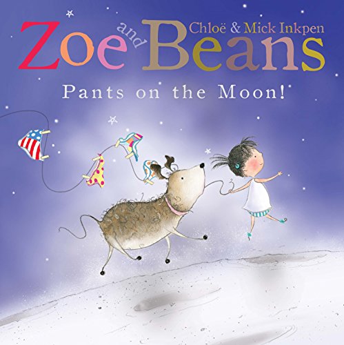 Beispielbild fr Zoe and Beans: Pants on the Moon! zum Verkauf von GF Books, Inc.