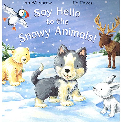 Stock image for Say Hello to the Snowy Animals Spl for sale by SecondSale