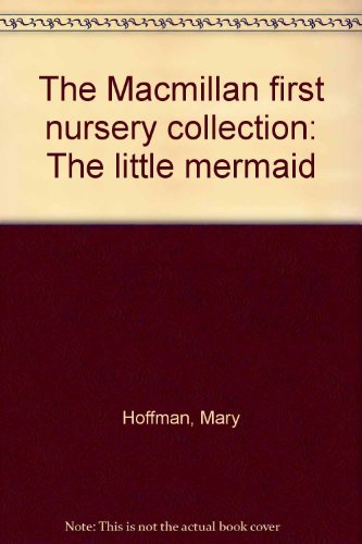 Beispielbild fr The Macmillan first nursery collection: The little mermaid zum Verkauf von WorldofBooks