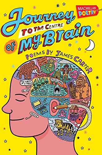 Stock image for Journey to the Centre of My Brain (MacMillan Poetry) for sale by Wonder Book