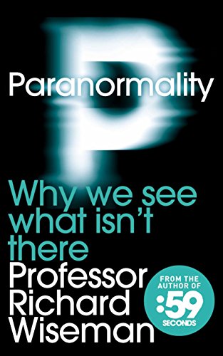 Beispielbild fr Paranormality : Why We See What Isn't There zum Verkauf von Better World Books: West