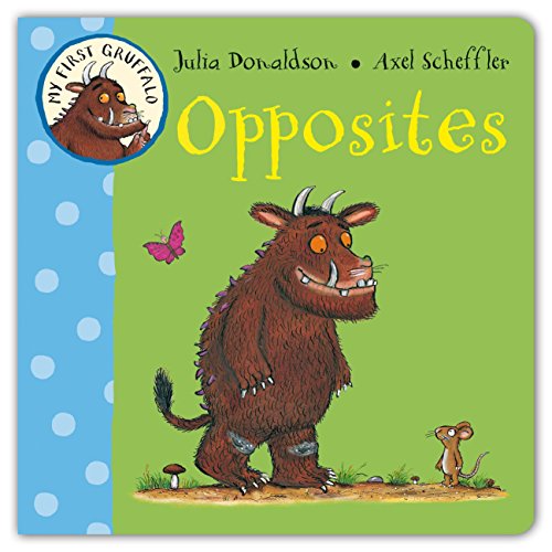 Beispielbild fr My First Gruffalo: Opposites zum Verkauf von WorldofBooks