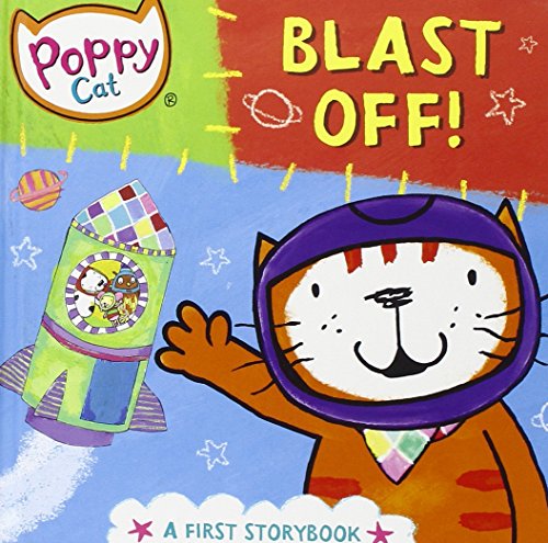 Imagen de archivo de Blast Off!: A First Storybook (Poppy Cat) a la venta por Books From California