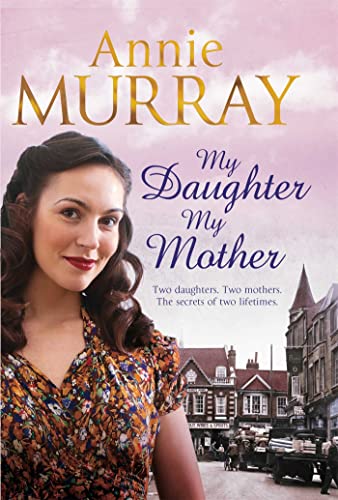 My Daughter, My Mother (9780230754492) by Annie Murray
