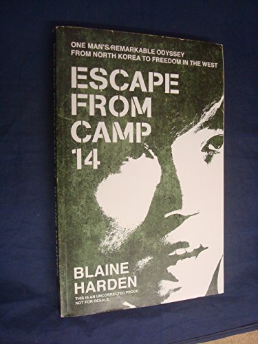 Beispielbild fr Escape from Camp 14: One mans remarkable odyssey from North Korea to freedom in the West zum Verkauf von Reuseabook