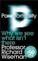 9780230754690: Paranormality: Why We See What Isn't There